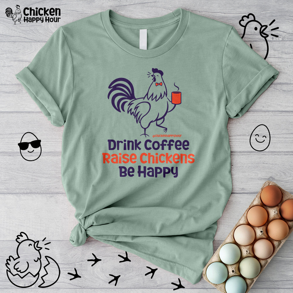 Drink Coffee Raise Chickens Unisex Tee
