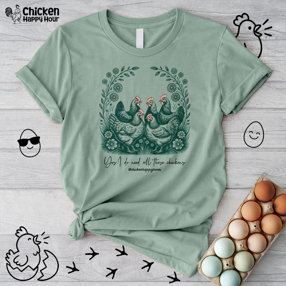 Yes. I Do Need All These Chickens Unisex Tee