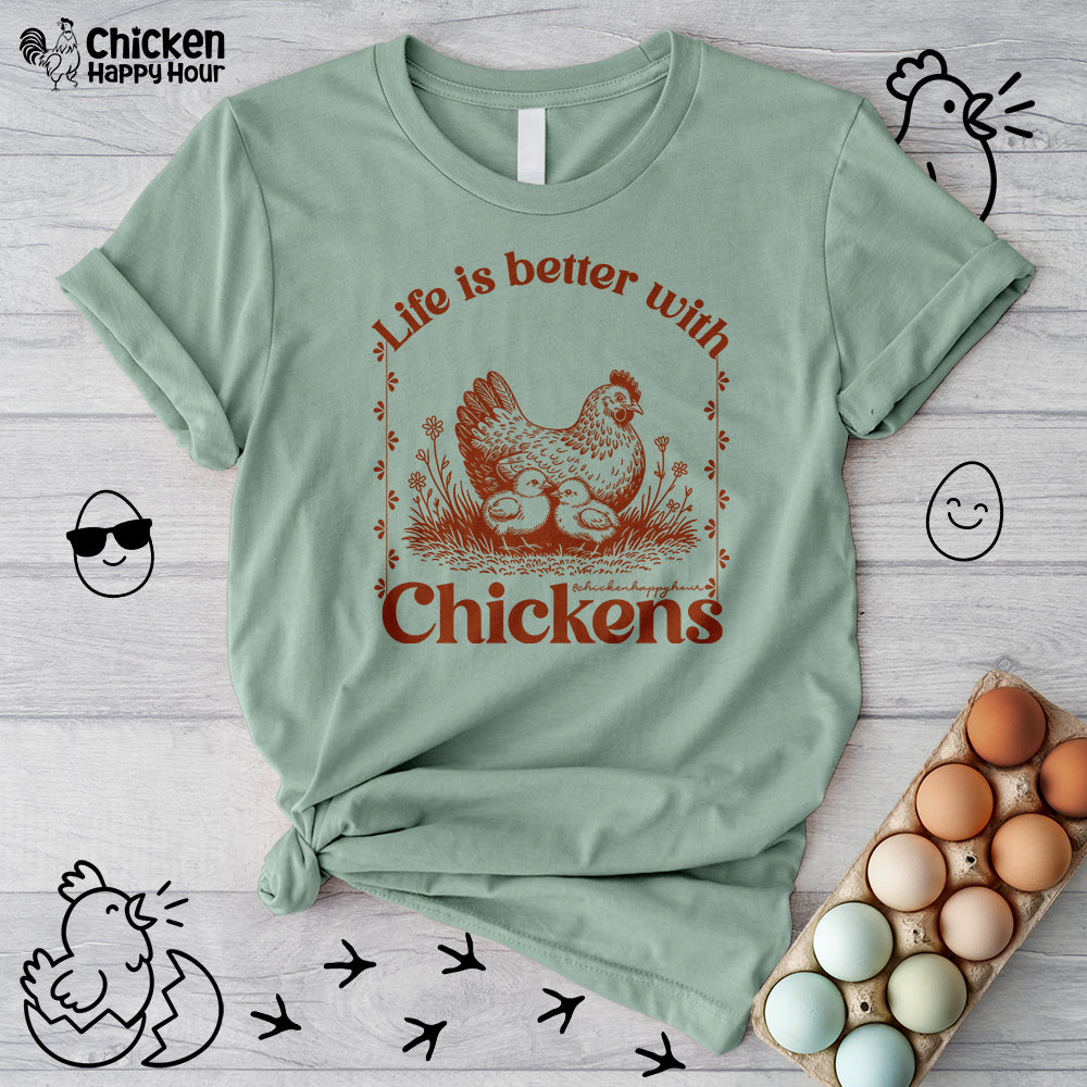 Life Is Better With Chicken Unisex Tee
