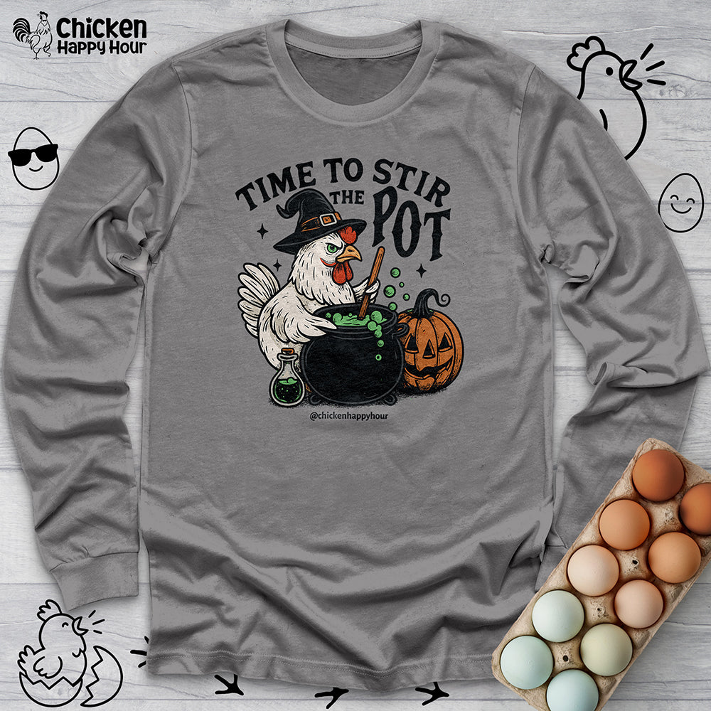 Time to Stir the Pot Long Sleeve