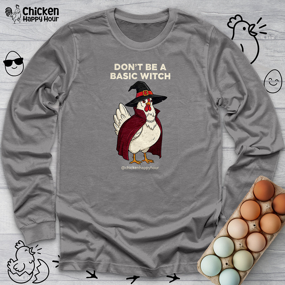 Don't Be a Basic Witch Long Sleeve