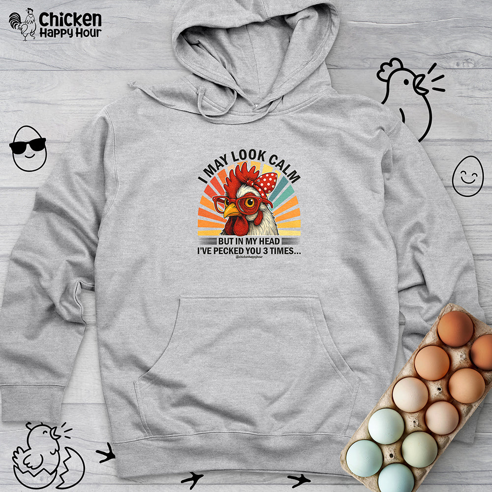 I May Look Calm Hooded Sweatshirt