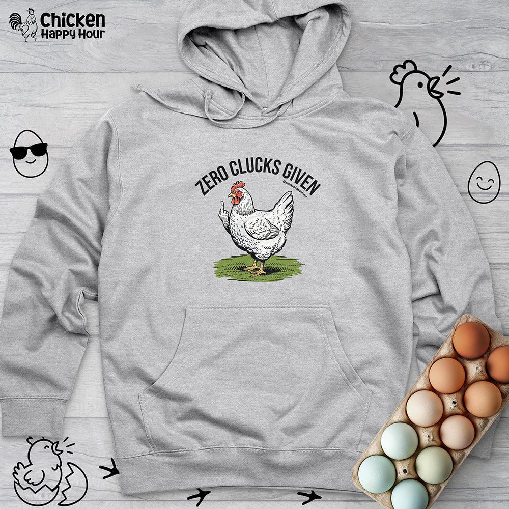 Zero Clucks Given Hooded Sweatshirt