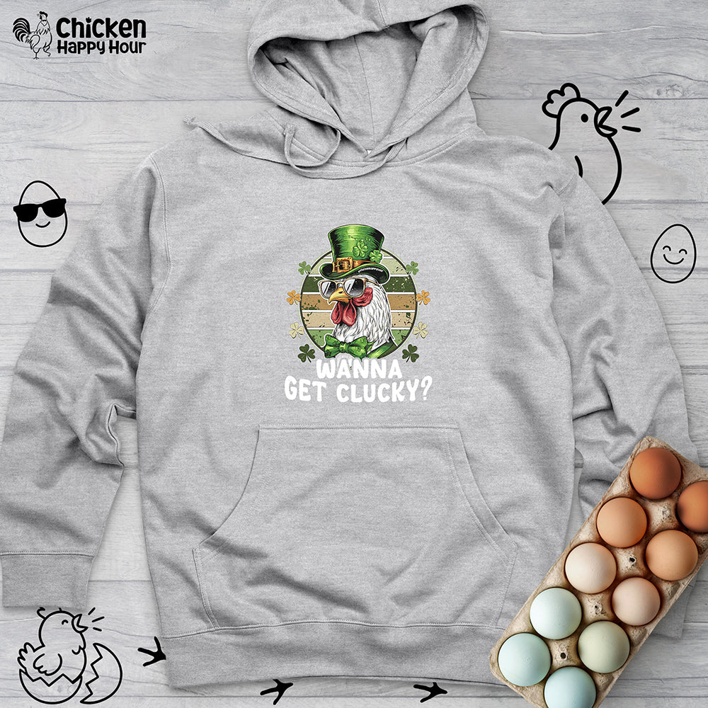 Wanna Get Clucky Hooded Sweatshirt