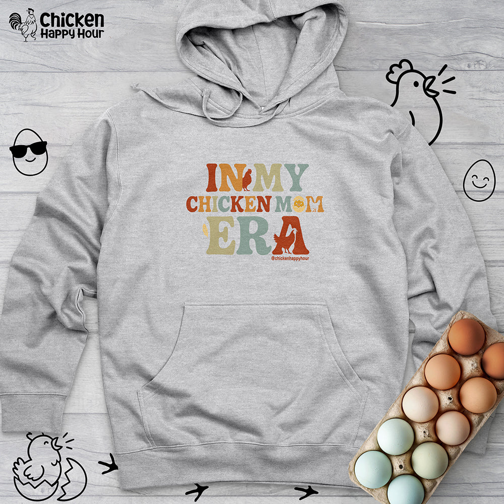 In my Chicken Mom Era Hooded Sweatshirt