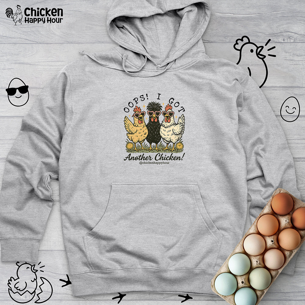 OOPS! I GOT ANOTHER CHICKEN Hooded Sweatshirt