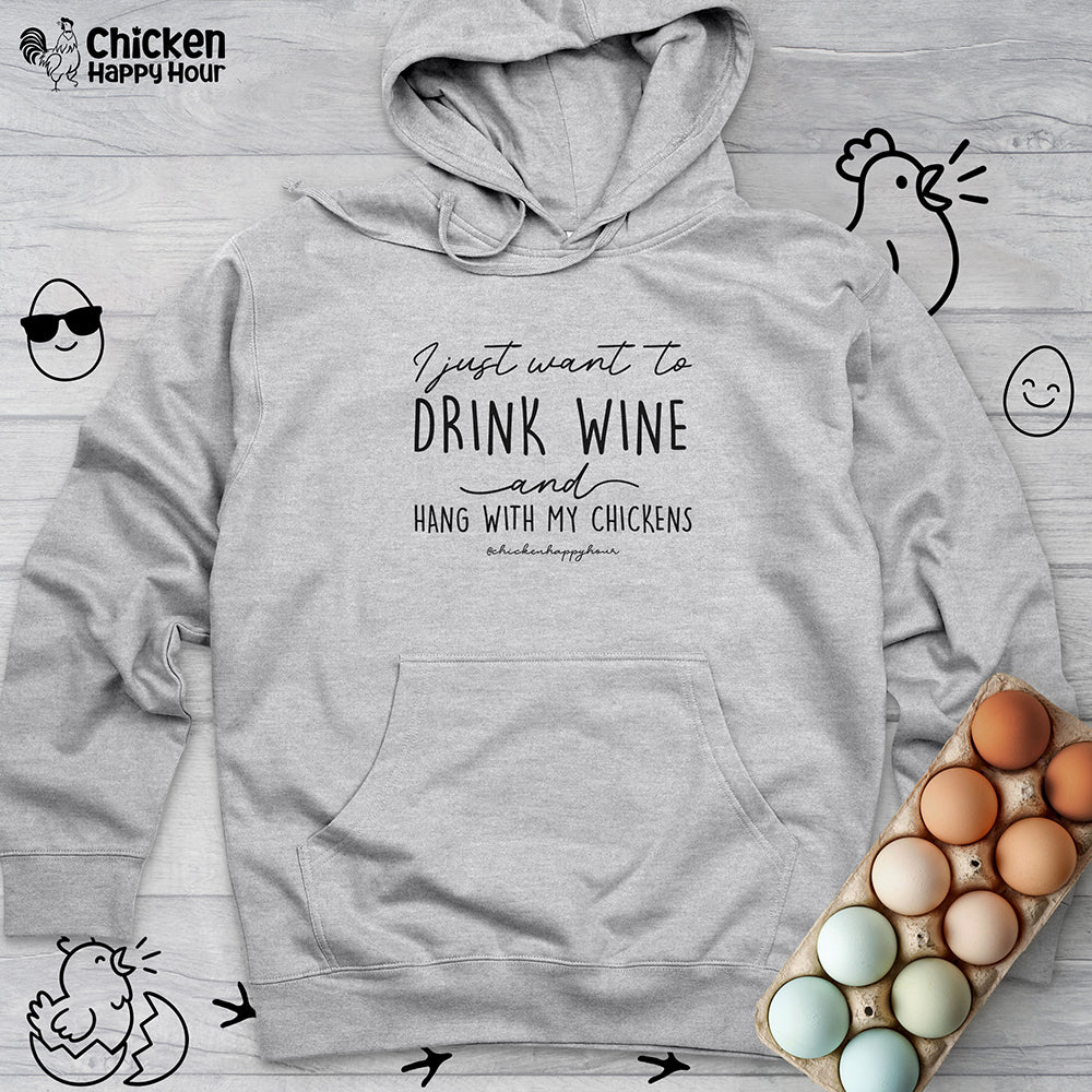 I Just Want to Drink Wine Hooded Sweatshirt