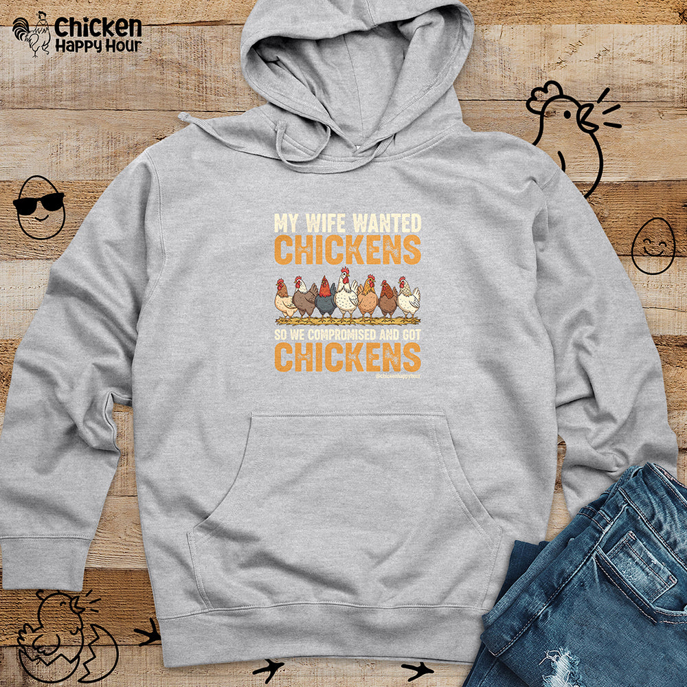 My Wife Wanted Chickens Hooded Sweatshirt