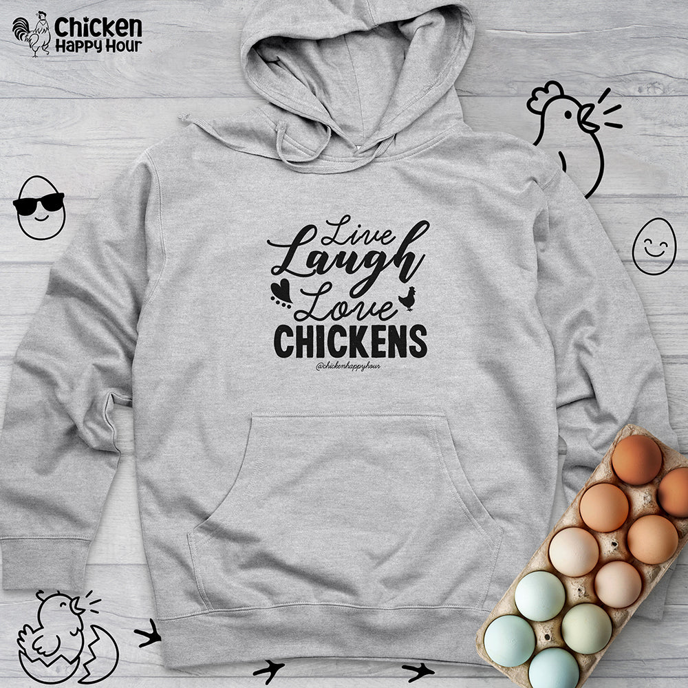 Live Laugh Love Chickens Hooded Sweatshirt