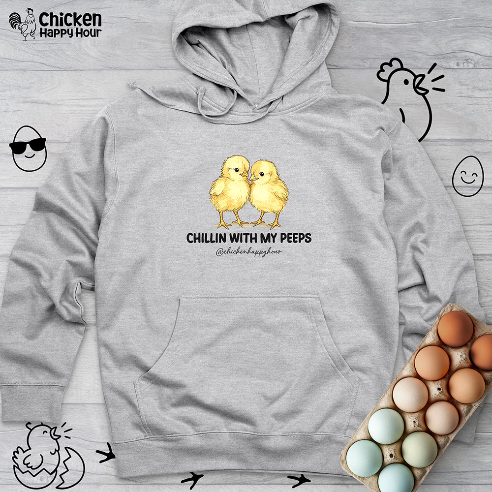 Chillin with my Peeps Hooded Sweatshirt