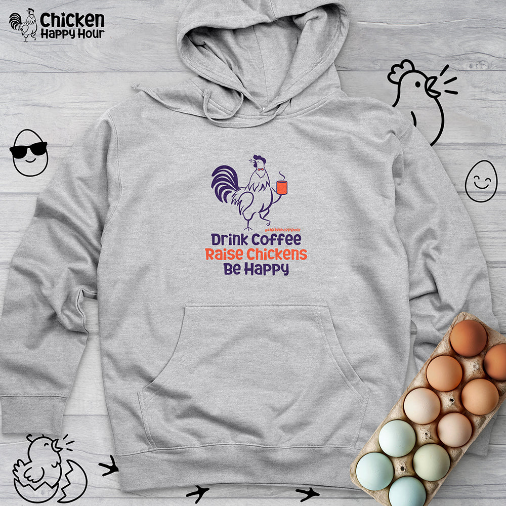 Drink Coffee Raise Chickens Hooded Sweatshirt