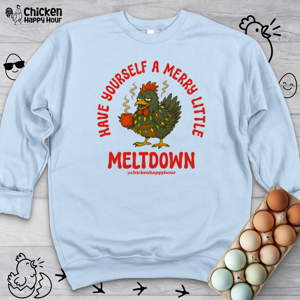 Have Yourself a Merry Little Meltdown Sweatshirt