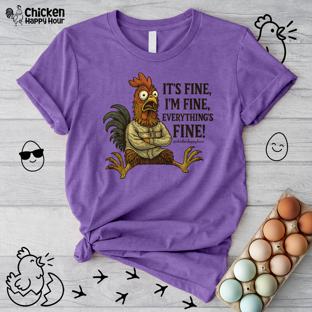 It's Fine, I'm Fine, Everything's Fine! Unisex Tee