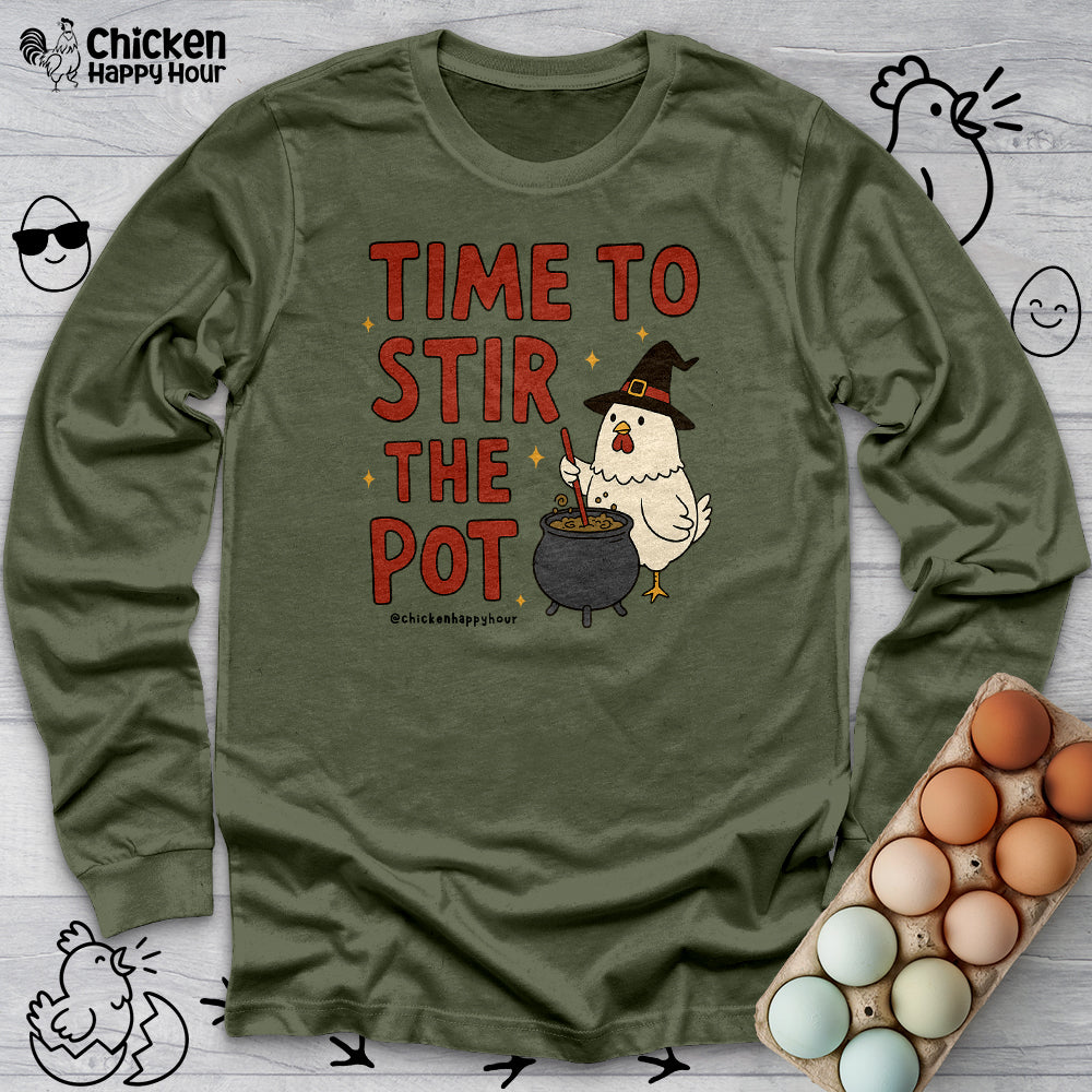 Time To Stir the Pot Long Sleeve