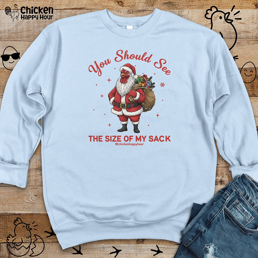 You Should See the Size of My Sack Crewneck