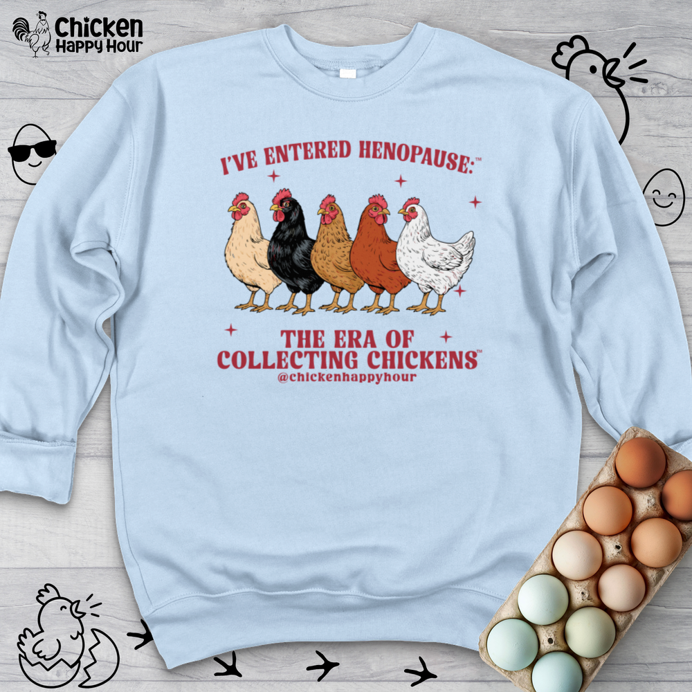 I’ve Entered Henopause™ Crewneck