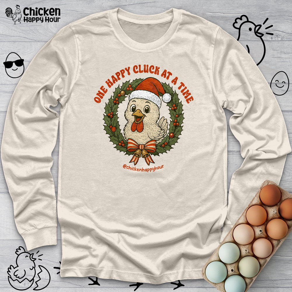One Happy Cluck at a Time Long Sleeve