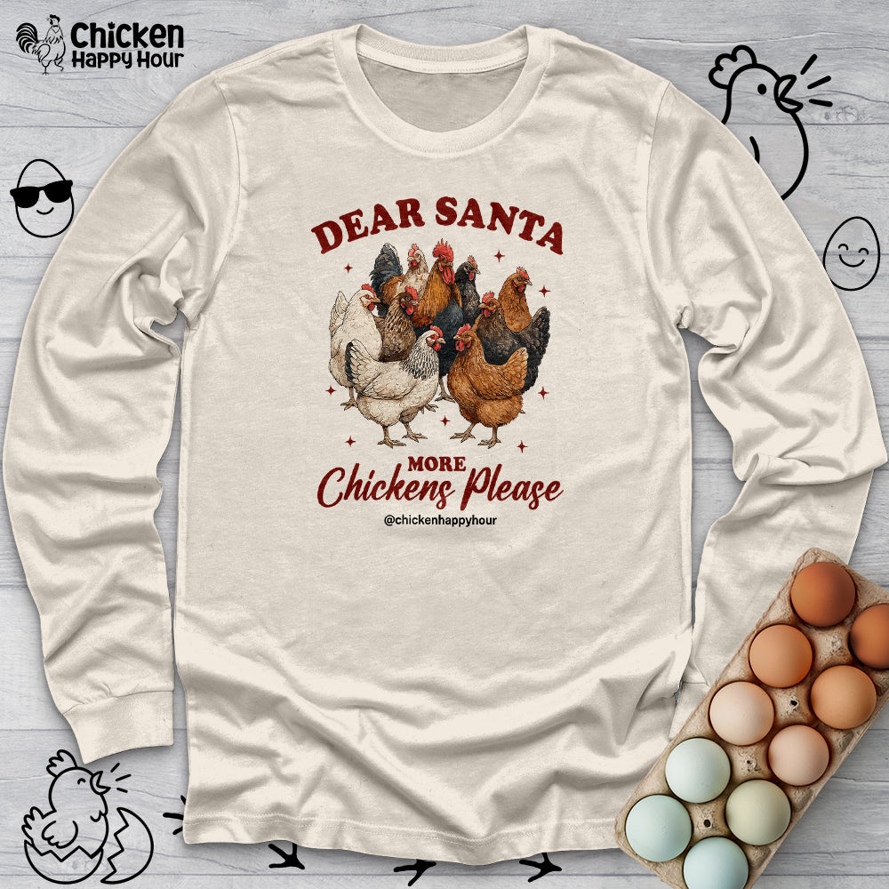 Dear Santa More Chickens Please Long Sleeve