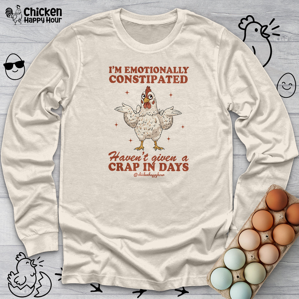 Emotionally Constipated Long Sleeve