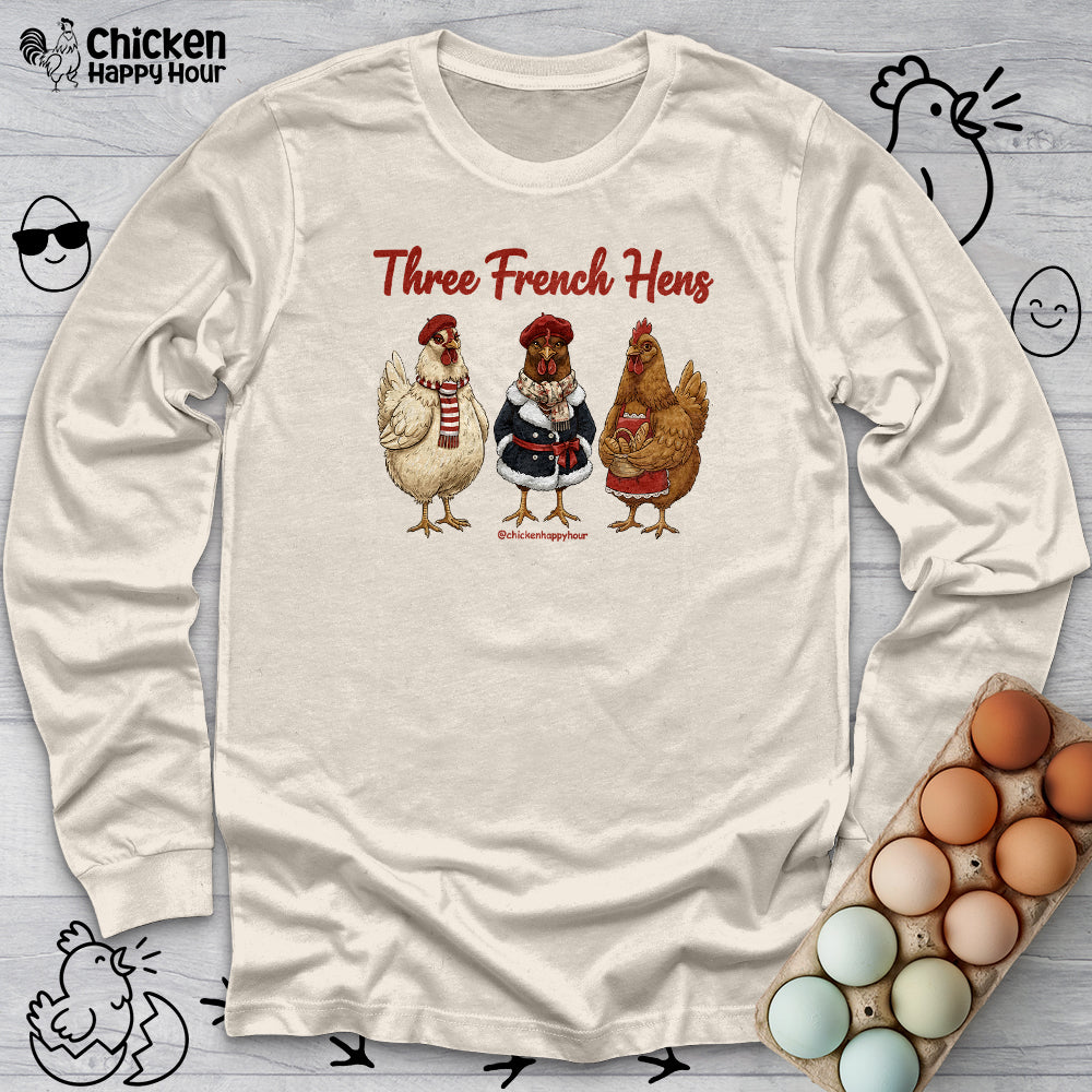 Three French Hens Long Sleeve