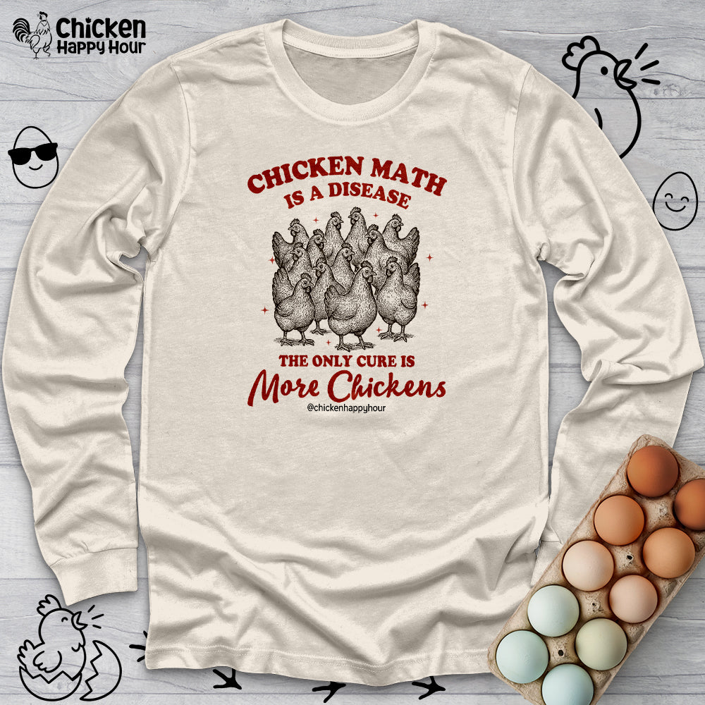 Chicken Math is a Disease Long Sleeve