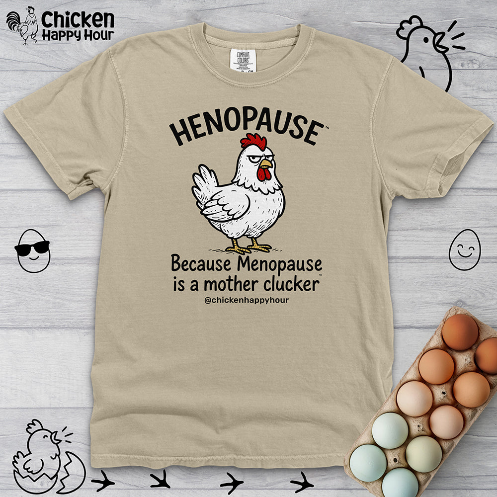 Henopause™ Because Unisex Comfort Colors Tee