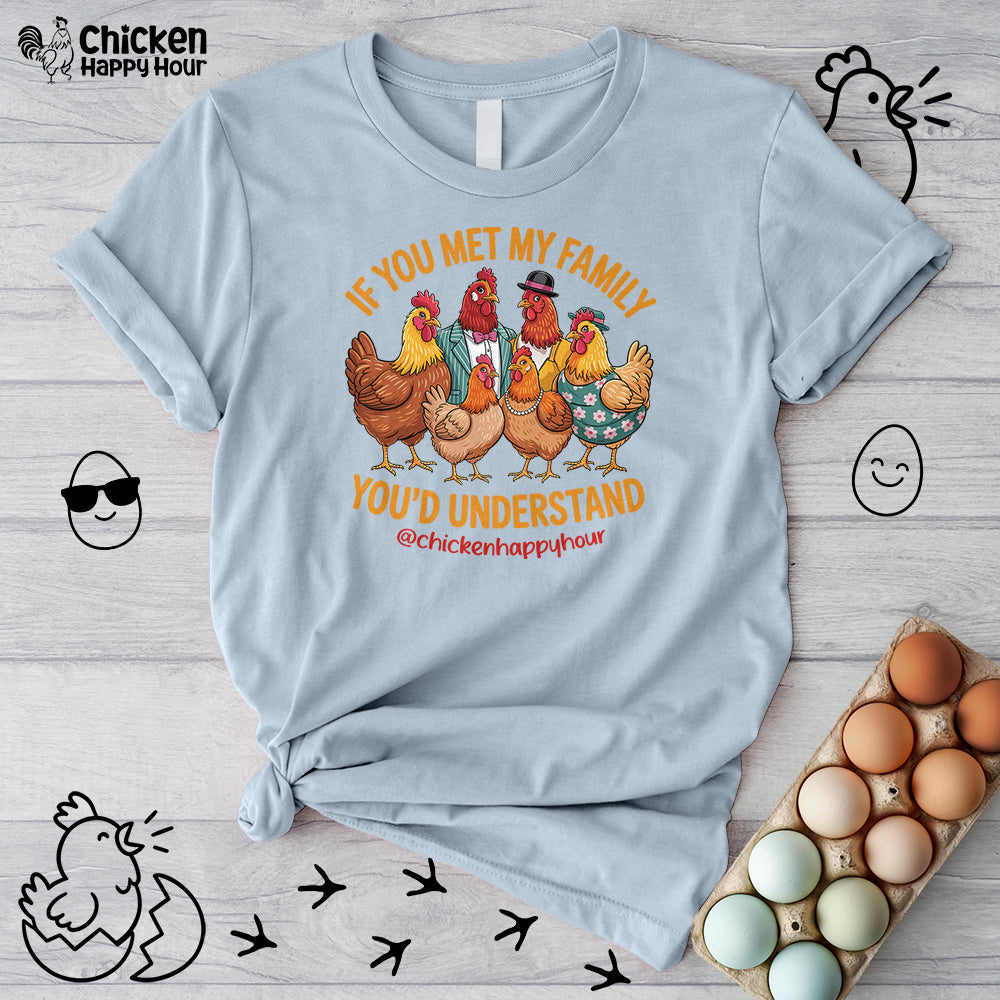 If You Met My Family Unisex Tee