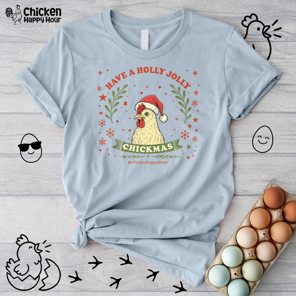 Have a Holly Chickmas Unisex Tee