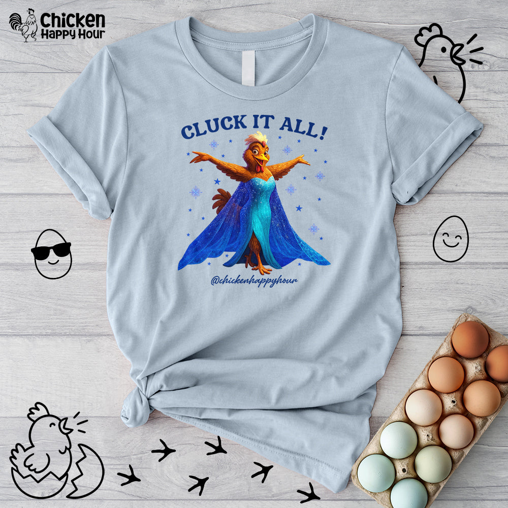 Cluck It All! Unisex Tee