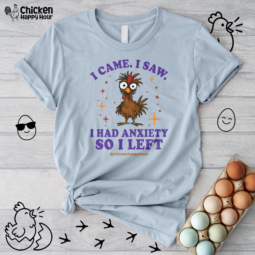 I Came I Saw I Had Anxiety I Left Unisex Tee