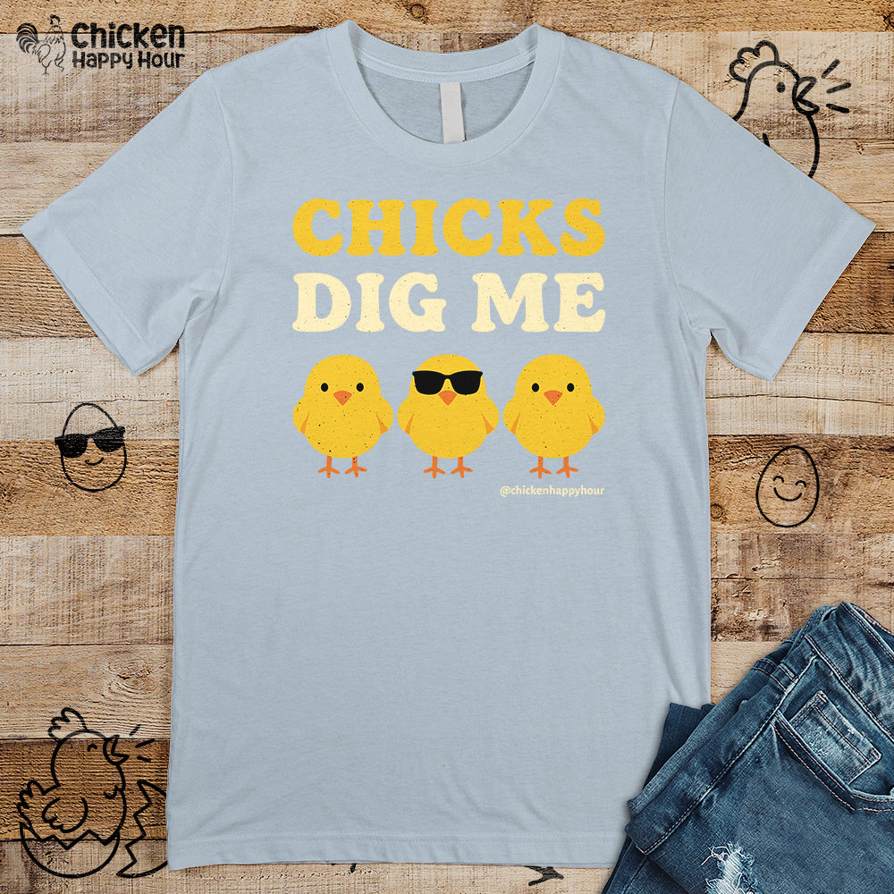 Chicks Dig Me Unisex Tee