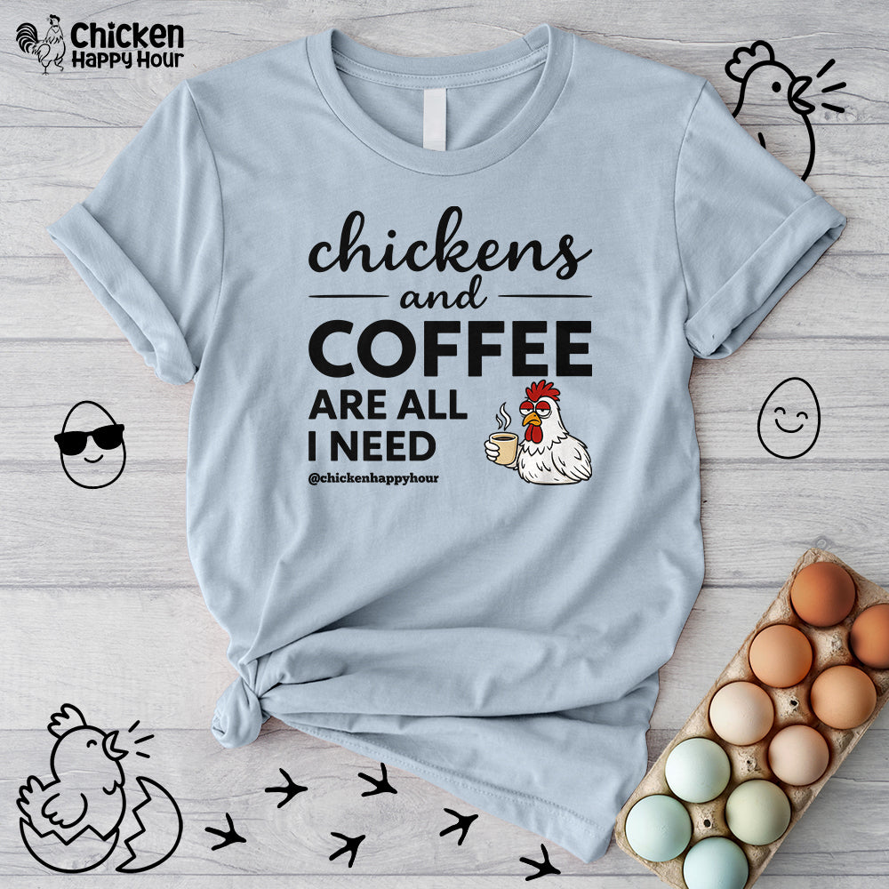 Chickens and Coffee are All I Need Unisex Tee
