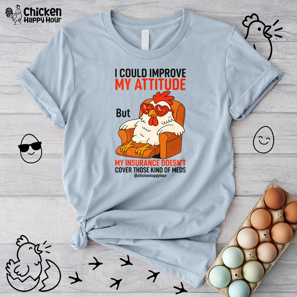 I Could Improve My Attitude Unisex Tee