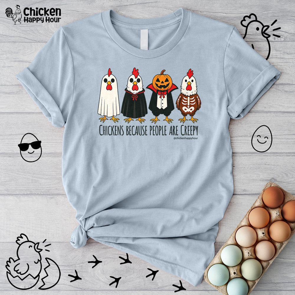 Chickens Because People Are Creepy Unisex Tee