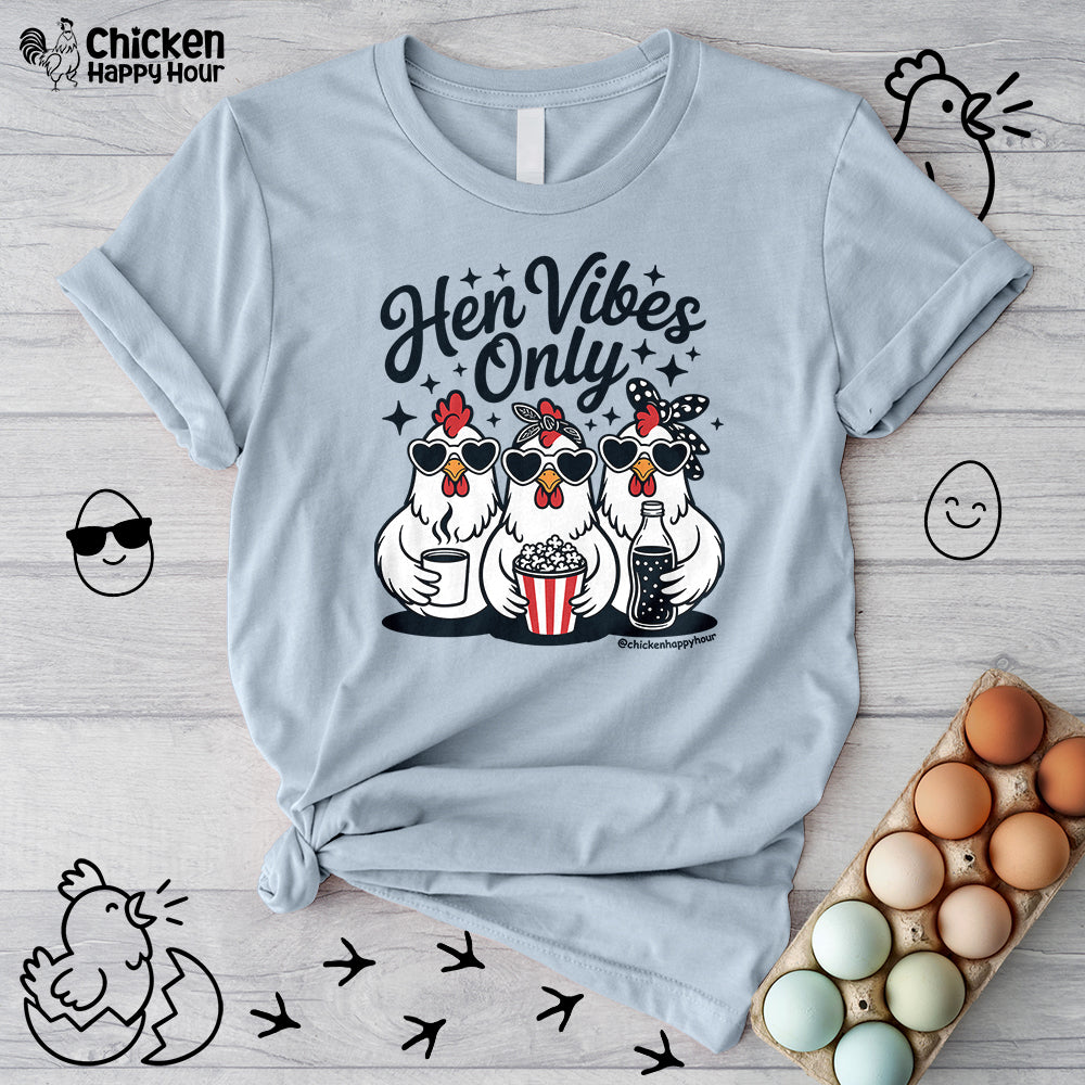 Hen Vibes Only Unisex Tee
