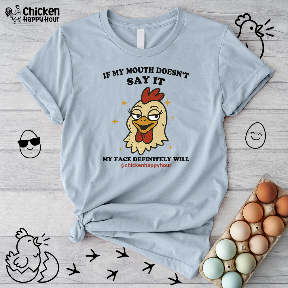 If My Mouth Doesn't Say it Unisex Tee