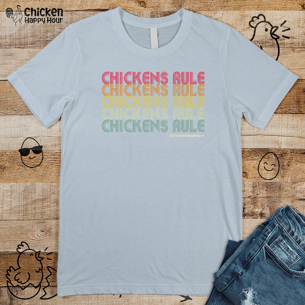 Chickens Rule Unisex Tee
