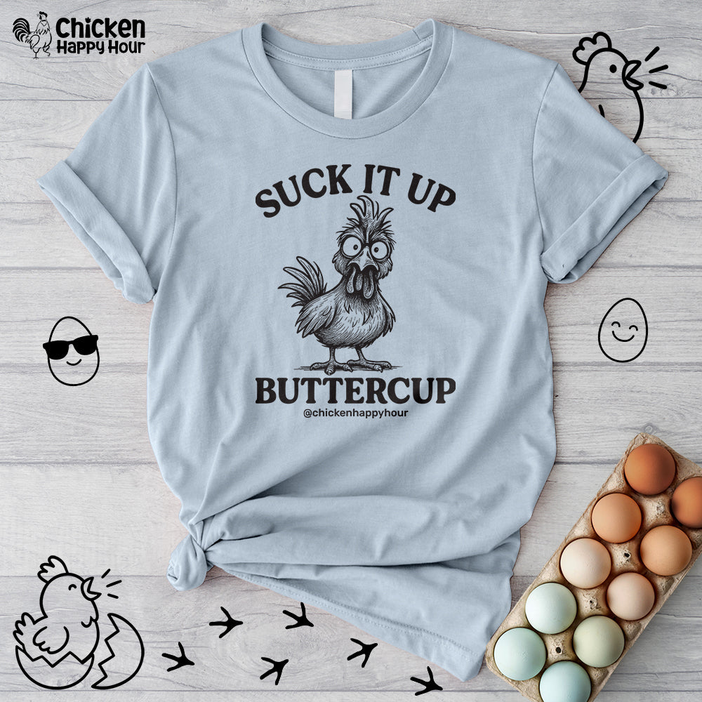 Suck It Up Buttercup Help Unisex Tee