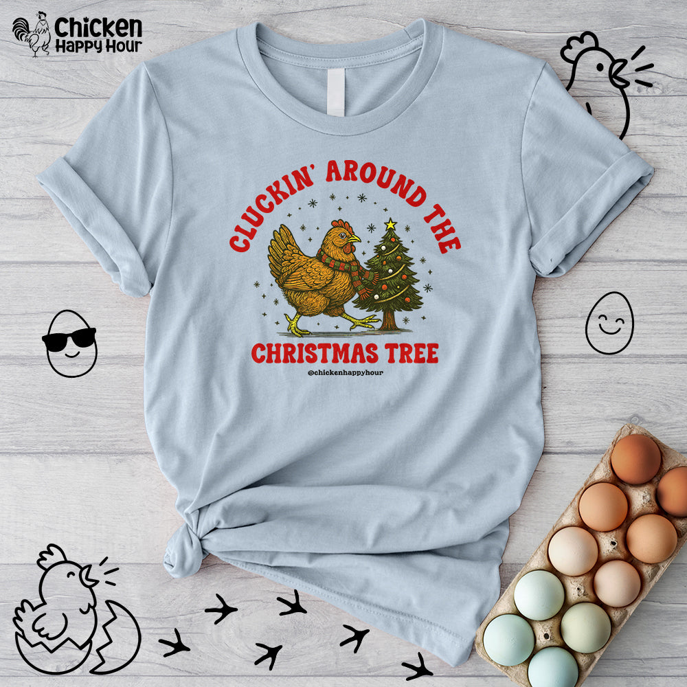 Cluckin' Around The Christmas Tree Unisex Tee