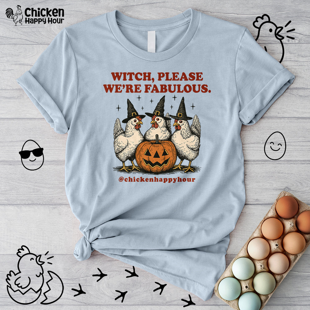 Witch Please We’re Fabulous Unisex Tee