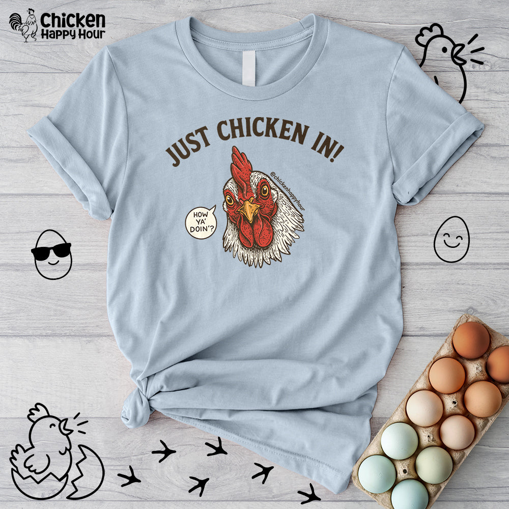 Just Chicken in! Unisex Tee