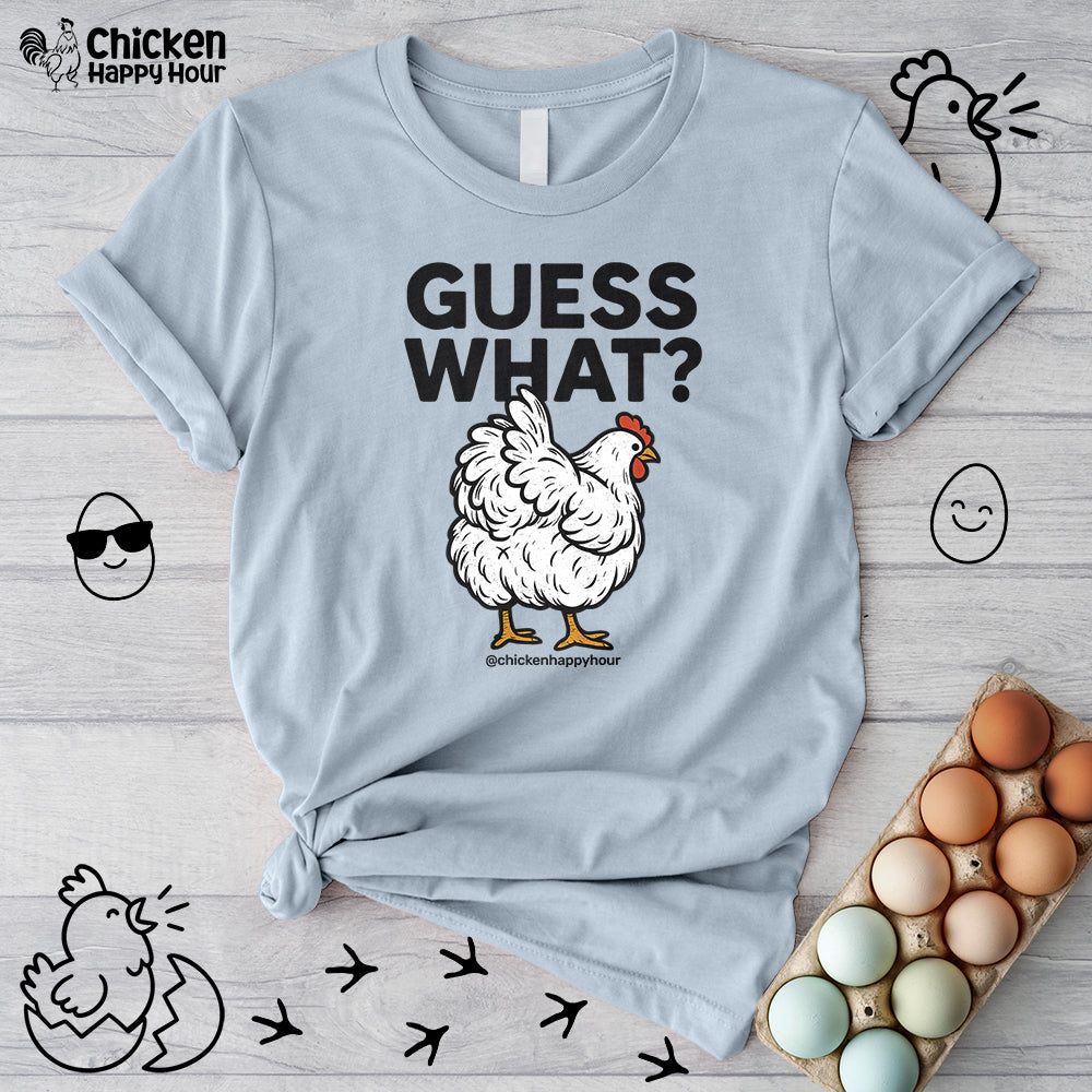 Guess What Unisex Tee