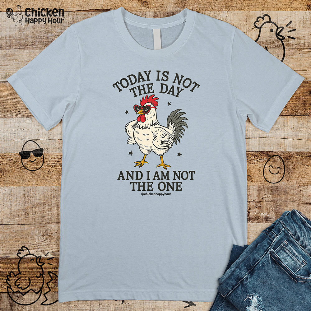 Today Is Not the Day Unisex Tee