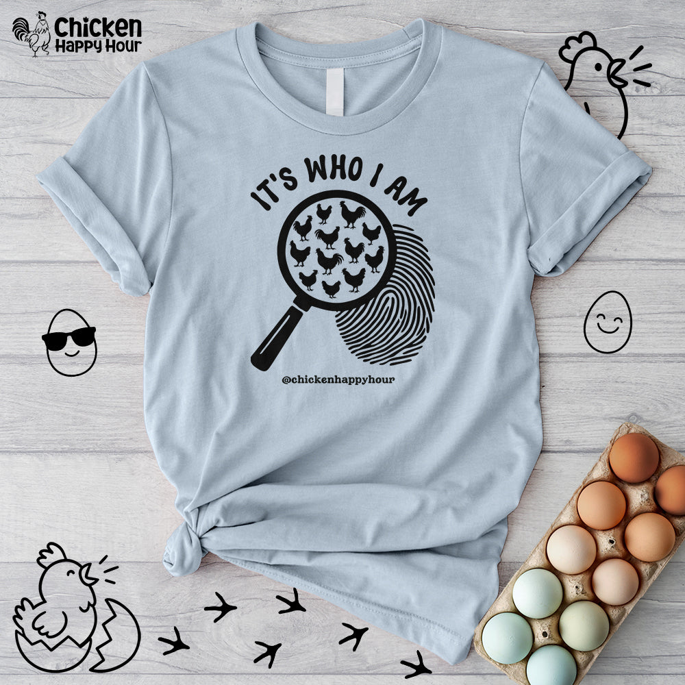 It's Who I Am Unisex Tee