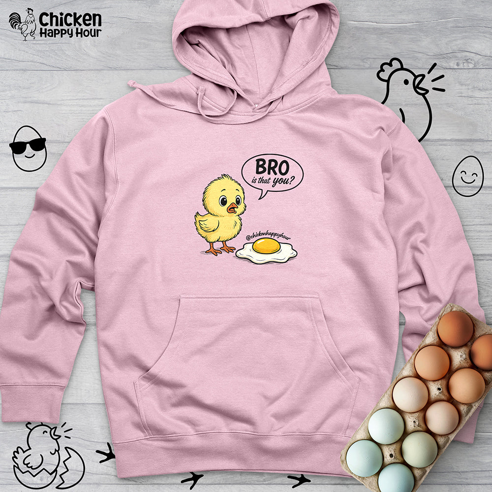 Bro Is That You Hooded Sweatshirt