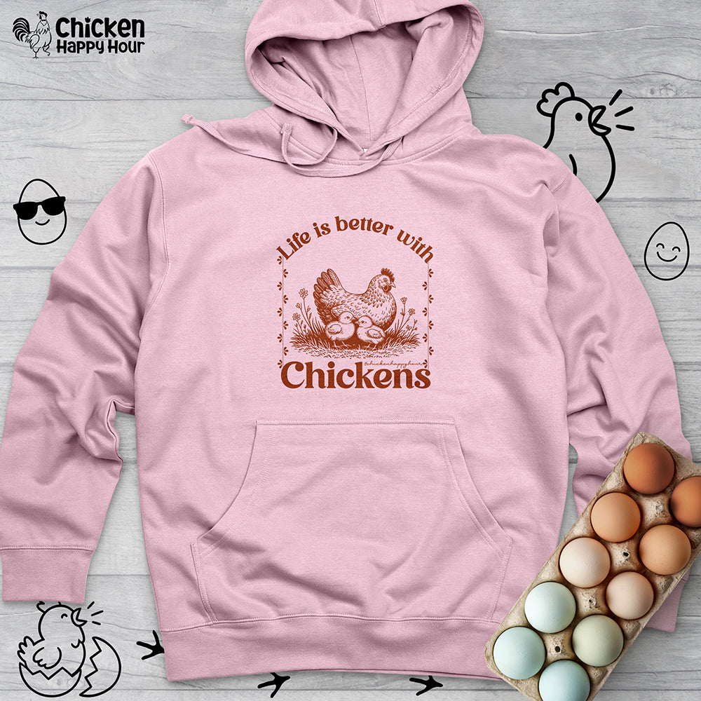 Life Is Better With Chicken Hooded Sweatshirt