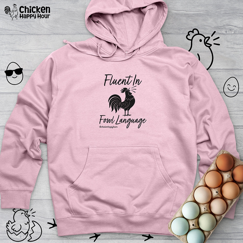 Fluent in Fowl Language 2 Hooded Sweatshirt