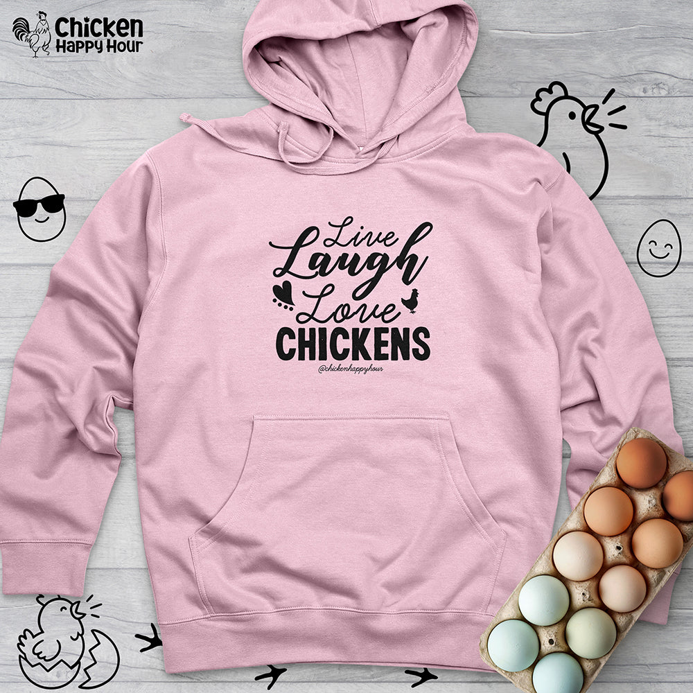 Live Laugh Love Chickens Hooded Sweatshirt