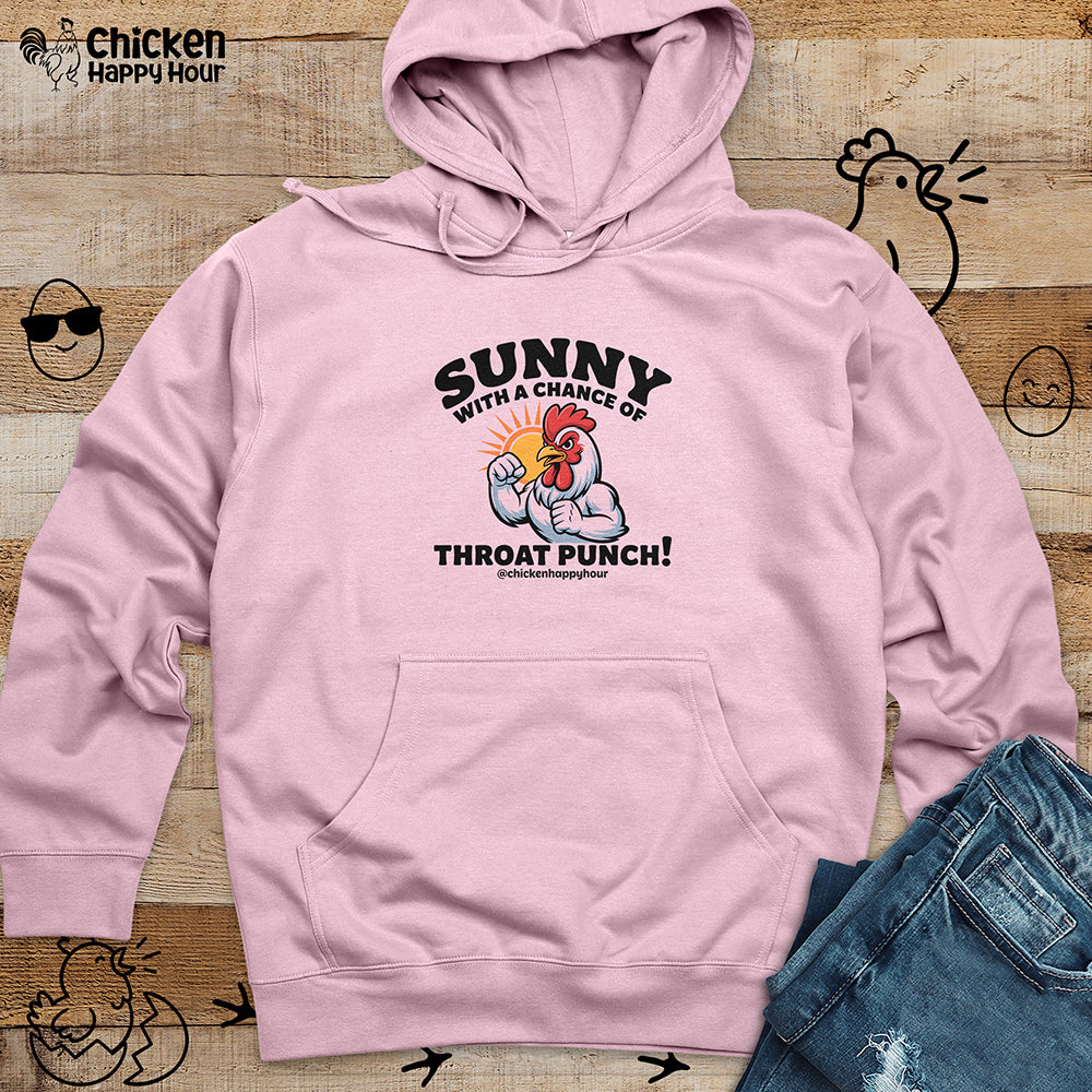 Sunny with a Chance of Throat Punch Hooded Sweatshirt