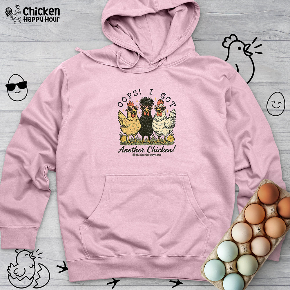 OOPS! I GOT ANOTHER CHICKEN Hooded Sweatshirt